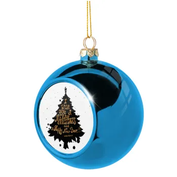 Tree, i wish you a merry christmas and a Happy New Year!!! xoxoxo, Blue Christmas tree ball ornament 8cm