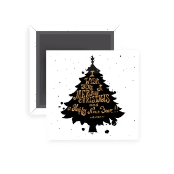 Tree, i wish you a merry christmas and a Happy New Year!!! xoxoxo, Μαγνητάκι ψυγείου τετράγωνο διάστασης 5x5cm