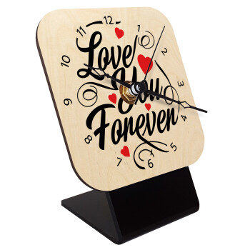 Love you forever, Επιτραπέζιο ρολόι σε φυσικό ξύλο (10cm)