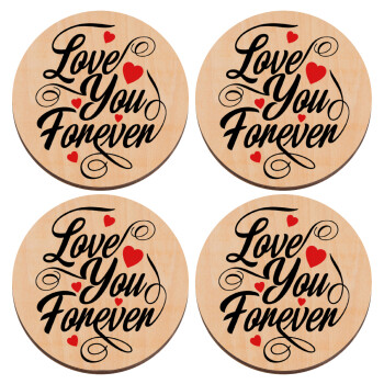 Love you forever, ΣΕΤ x4 Σουβέρ ξύλινα στρογγυλά plywood (9cm)