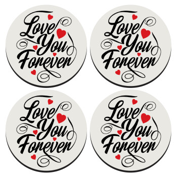 Love you forever, SET of 4 round wooden coasters (9cm)