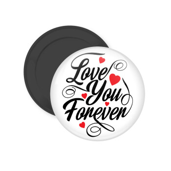 Love you forever, Μαγνητάκι ψυγείου στρογγυλό διάστασης 5cm