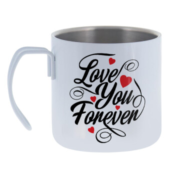 Love you forever, Mug Stainless steel double wall 400ml