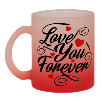 Love you forever, Κούπα γυάλινη δίχρωμη με βάση το κόκκινο ματ, 330ml