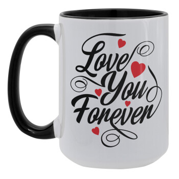 Love you forever, Κούπα Mega 15oz, κεραμική Μαύρη, 450ml