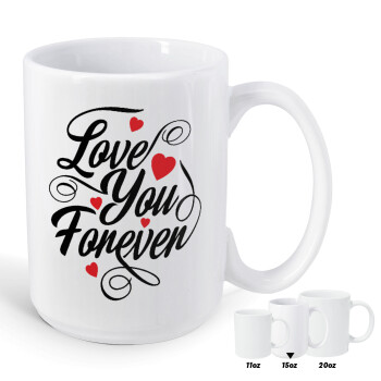 Love you forever, Κούπα Mega, κεραμική, 450ml