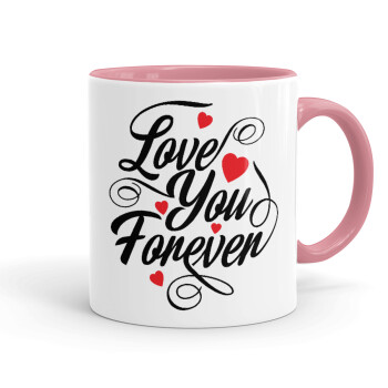 Love you forever, Κούπα χρωματιστή ροζ, κεραμική, 330ml
