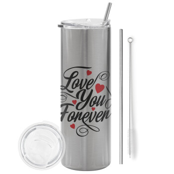 Love you forever, Tumbler stainless steel Silver 600ml, with metal straw & cleaning brush