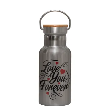 Love you forever, Μεταλλικό παγούρι θερμός (Stainless steel) Ασημένιο με ξύλινο καπακι (bamboo), διπλού τοιχώματος, 350ml