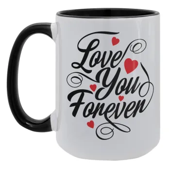 Love you forever, Κούπα Mega 15oz, κεραμική Μαύρη, 450ml