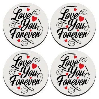 Love you forever, ΣΕΤ 4 Σουβέρ ξύλινα στρογγυλά (9cm)
