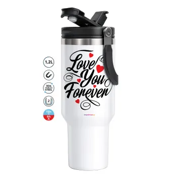 Love you forever, Mega Stainless steel Tumbler with lid, double wall 1,2L