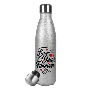 Love you forever, Μεταλλικό παγούρι θερμός Glitter Aσημένιο (Stainless steel), διπλού τοιχώματος, 500ml