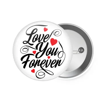 Love you forever, Κονκάρδα παραμάνα 7.5cm