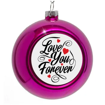 Love you forever, Purple Christmas tree ornament bauble 8cm