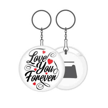 Love you forever, Μπρελόκ μεταλλικό 5cm με ανοιχτήρι