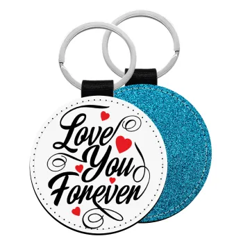 Love you forever, Μπρελόκ Δερματίνη, στρογγυλό ΜΠΛΕ (5cm)