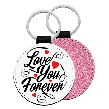 Love you forever, Μπρελόκ Δερματίνη, στρογγυλό ΡΟΖ (5cm)
