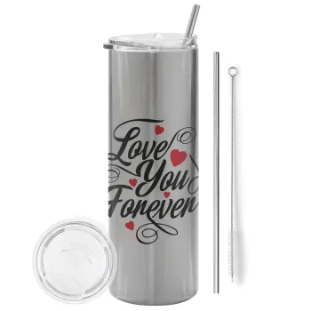 Love you forever, Tumbler stainless steel Silver 600ml, with metal straw & cleaning brush