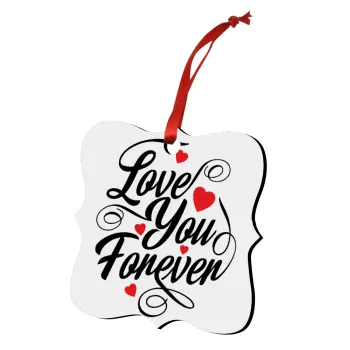 Love you forever, Στολίδι Χριστουγεννιάτικο στολίδι polygon ξύλινο 7.5cm