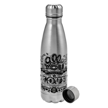 All you need is love, Metallic water bottle, stainless steel, 750ml