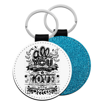 All you need is love, Μπρελόκ Δερματίνη, στρογγυλό ΜΠΛΕ (5cm)