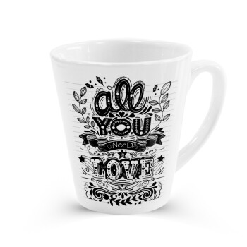 All you need is love, Κούπα κωνική Latte Λευκή, κεραμική, 300ml