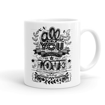All you need is love, Ceramic coffee mug, 330ml (1pcs)