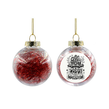 All you need is love, Transparent Christmas tree ball ornament with red filling 8cm