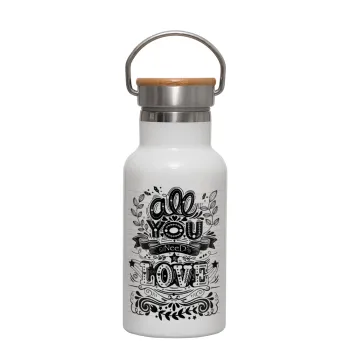 All you need is love, Μεταλλικό παγούρι θερμός (Stainless steel) Λευκό με ξύλινο καπακι (bamboo), διπλού τοιχώματος, 350ml