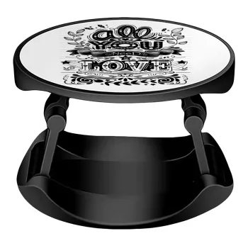 All you need is love, Phone Holders Stand  Stand Βάση Στήριξης Κινητού στο Χέρι