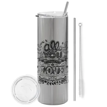 All you need is love, Tumbler stainless steel Silver 600ml, with metal straw & cleaning brush