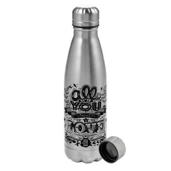 All you need is love, Metallic water bottle, stainless steel, 750ml