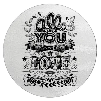 All you need is love, Επιφάνεια κοπής γυάλινη στρογγυλή (30cm)