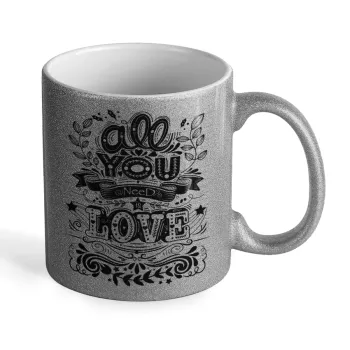 All you need is love, Κούπα Ασημένια Glitter που γυαλίζει, κεραμική, 330ml