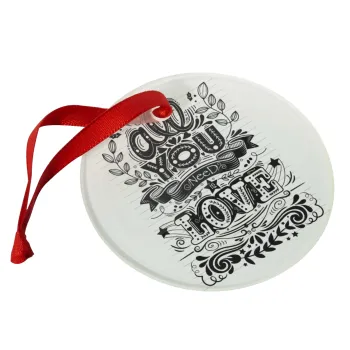 All you need is love, Christmas ornament glass 9cm