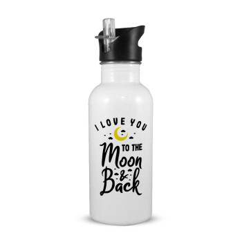 I love you to the moon and back, White water bottle with straw, stainless steel 600ml