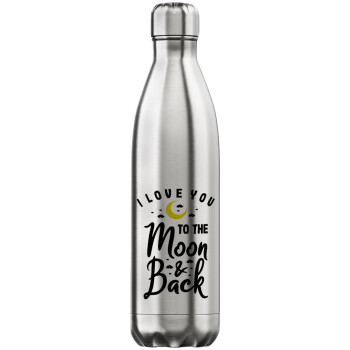 I love you to the moon and back, Inox (Stainless steel) hot metal mug, double wall, 750ml