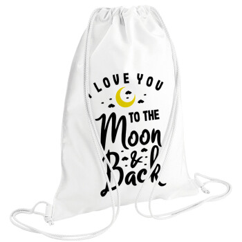 I love you to the moon and back, Τσάντα πλάτης πουγκί GYMBAG λευκή (28x40cm)