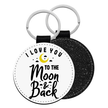 I love you to the moon and back, Μπρελόκ Δερματίνη, στρογγυλό ΜΑΥΡΟ (5cm)