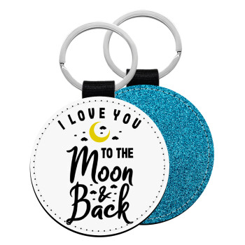 I love you to the moon and back, Μπρελόκ Δερματίνη, στρογγυλό ΜΠΛΕ (5cm)