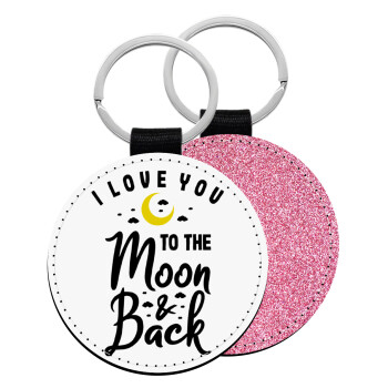 I love you to the moon and back, Μπρελόκ Δερματίνη, στρογγυλό ΡΟΖ (5cm)