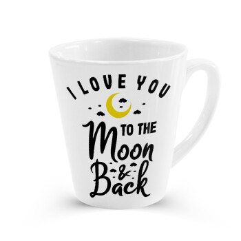 I love you to the moon and back, Κούπα κωνική Latte Λευκή, κεραμική, 300ml
