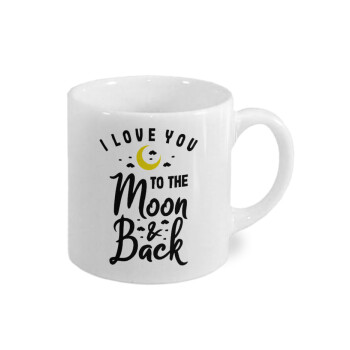 I love you to the moon and back, Κουπάκι κεραμικό, για espresso 150ml