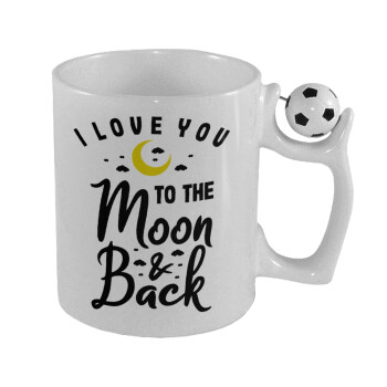 I love you to the moon and back, Κούπα με μπάλα ποδασφαίρου , 330ml