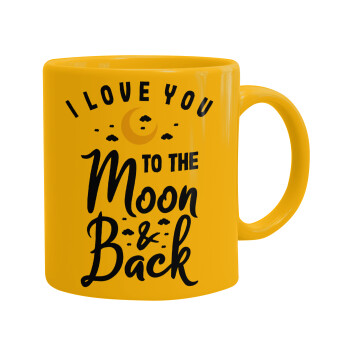 I love you to the moon and back, Κούπα, κεραμική κίτρινη, 330ml