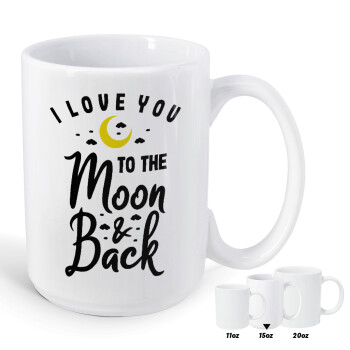 I love you to the moon and back, Κούπα Mega, κεραμική, 450ml