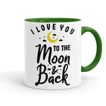 I love you to the moon and back, Κούπα χρωματιστή πράσινη, κεραμική, 330ml