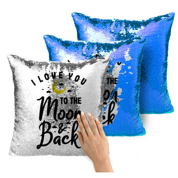 I love you to the moon and back, Μαξιλάρι καναπέ Μαγικό Μπλε με πούλιες 40x40cm περιέχεται το γέμισμα