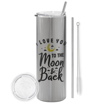 I love you to the moon and back, Eco friendly stainless steel Silver tumbler 600ml, with metal straw & cleaning brush